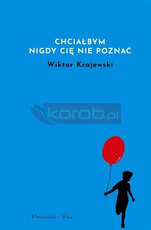 Chciałbym nigdy cię nie poznać