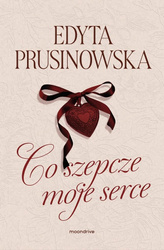 Co szepcze moje serce