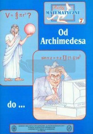 Miniatury matematyczne 07 Od Archimedesa do...