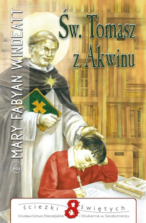 Święty Tomasz z Akwinu. Ścieżki Świętych