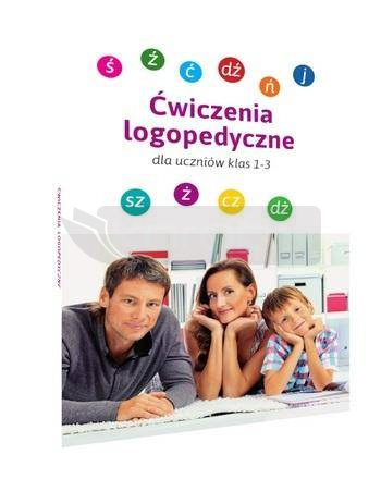 Ćwiczenia logopedyczne. Dla uczniów klas 1-3