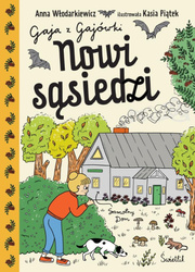 Gaja z Gajówki T.4 Nowi sąsiedzi