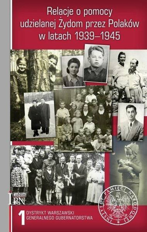 Relacje o pomocy udzielanej Żydom... T.1