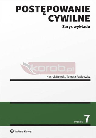 Postępowanie cywilne. Zarys wykładu w.7