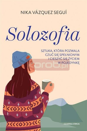 Solozofia. Sztuka, która pozwala czuć się...