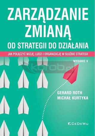 Zarządzanie zmianą. Od strategii do działania