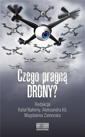 Czego pragną drony?