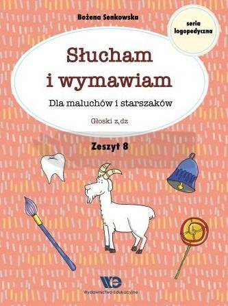 Słucham i wymawiam. Zeszyt 8. Głoski z,dz