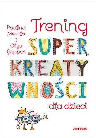 Trening superkreatywności dla dzieci