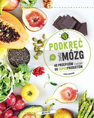 Podkręć swój mózg 40 przepisów i ponad 60 ..