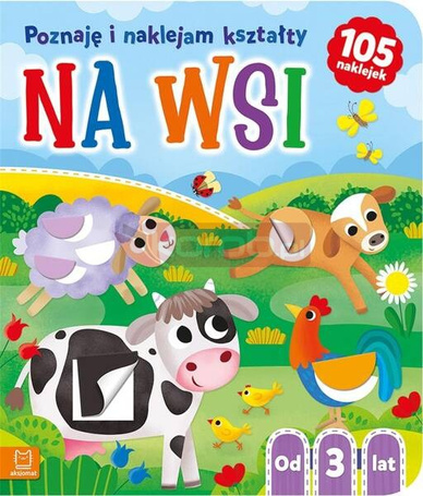 Na wsi. Poznaję i naklejam kształty od 3 lat