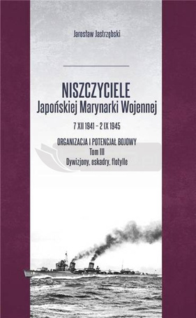 Niszczyciele Japońskiej Marynarki Wojennej T.3