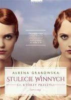 Stulecie Winnych. Ci, którzy przeżyli