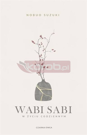 Wabi Sabi. W życiu codziennym