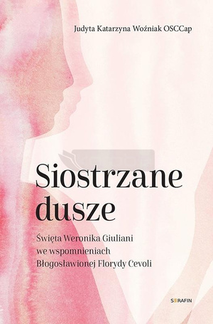 Siostrzane dusze Św. Weronika Giuliani...