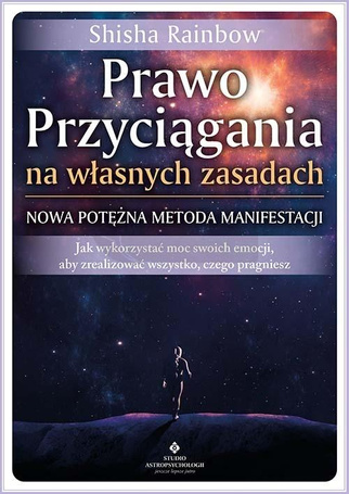 Prawo Przyciągania na własnych zasadach..