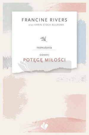 Odkryj potęgę miłości - rozważania