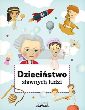 Dzieciństwo sławnych ludzi