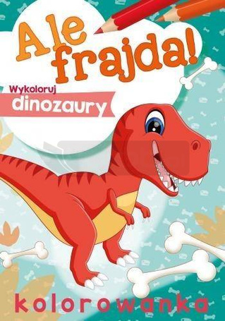 Ale frajda! Wykoloruj dinozaury