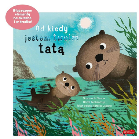 Od kiedy jestem twoim tatą