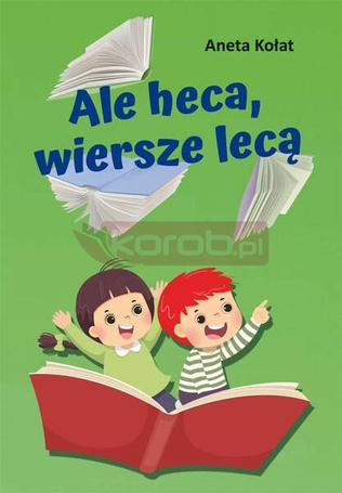 Ale heca, wiersze lecą