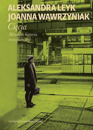 Cięcia. Mówiona historia transformacji