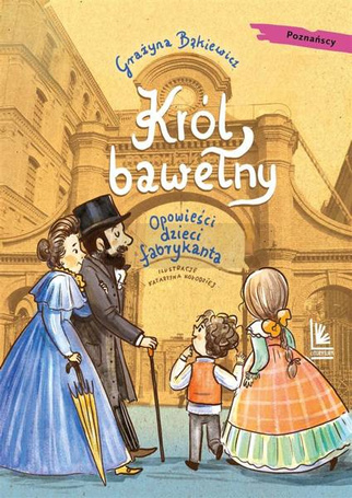 Król bawełny. Opowieści dzieci fabrykanta