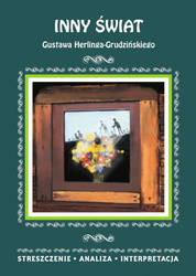 Inny świat Gustawa H.Grudzińskiego. Streszczenie