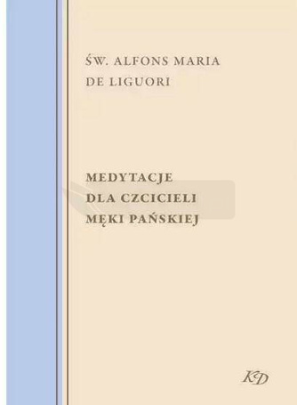 Medytacje dla czcicieli Męki Pańskiej