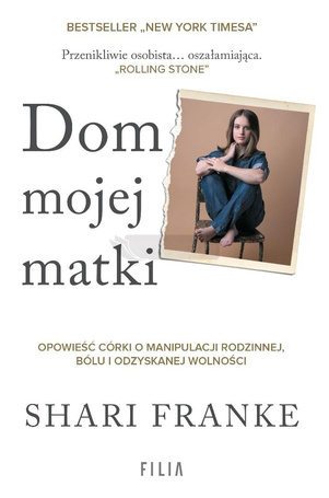 Dom mojej matki. Opowieść córki o rodzinnej...