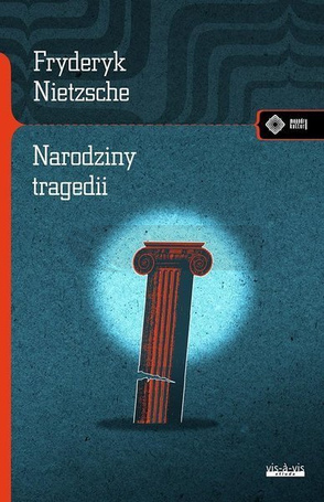 Narodziny tragedii czyli hellenizm i pesymizm