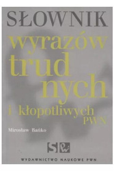 Słownik wyrazów trudnych i kłopotliwych PWN