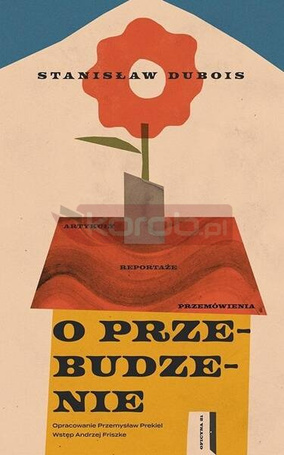 O przebudzenie. Artykuły, reportaże, przemówienia
