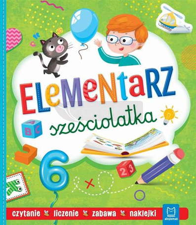 Elementarz sześciolatka. Czytanie. Liczenie Zabawa