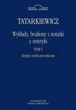 Wykłady, bruliony i notatki z estetyki T.1