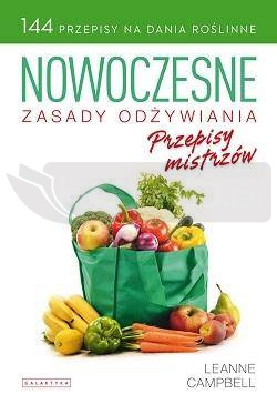 Nowoczesne zasady odżywiania. Przepisy mistrzów