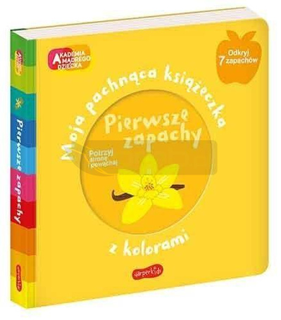 Akademia mądrego dziecka. Pierwsze zapachy