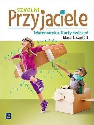 Szkolni przyjaciele. Matematyka. Ćwiczenia 1/1