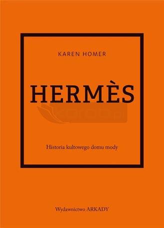 Hermes. Historia kultowego domu mody