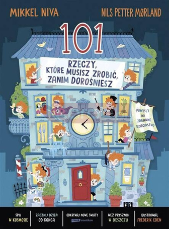 101 rzeczy, które musisz zrobić, zanim dorośniesz