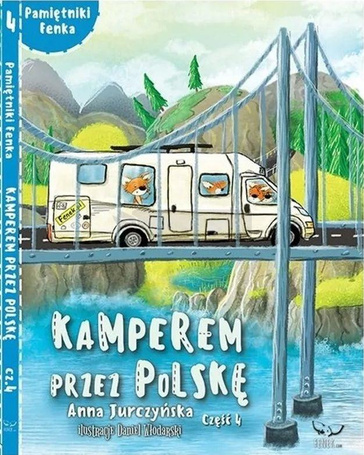 Pamiętnik Fenka. Kamperem przez Polskę cz.4