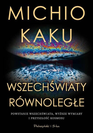 Wszechświaty równoległe. Powstanie wszechświata...