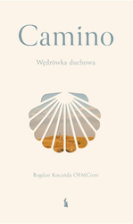 Camino. Wędrówka duchowa