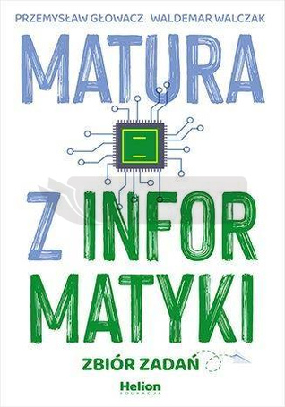 Matura z informatyki. Zbiór zadań