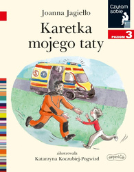 Karetka mojego taty. Czytam sobie. Poziom 3