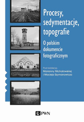 Procesy, sedymentacje, topografie