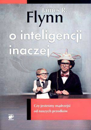 O inteligencji inaczej. Czy jesteśmy mądrzejsi...
