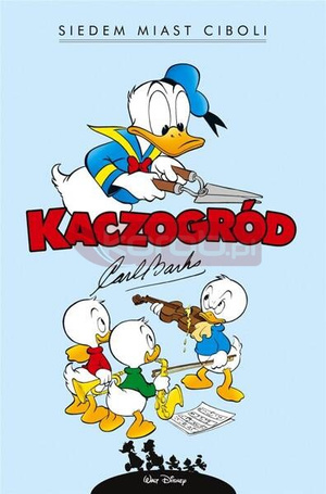 Kaczogród. Carl Barks. Siedem miast Ciboli...