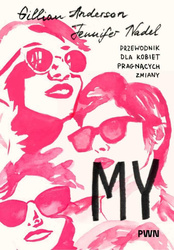 My. Przewodnik dla kobiet pragnących zmiany