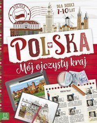 Polska. Mój ojczysty kraj. Dla dzieci 7-10 lat BR